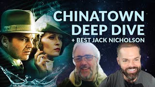 Chinatown Deep Dive + Best Jack Nicholson