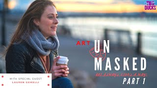 Art Unmasked | NYC Actors & Covid | Lauren Gemelli | HOW CREATIVES CAN GET THROUGH COVID