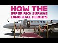 How the Super Rich Survive Long Haul Flights