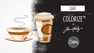 Craft a Cafe with Sizzix Colorize™ Thinlits Die Sets by Tim Holtz®