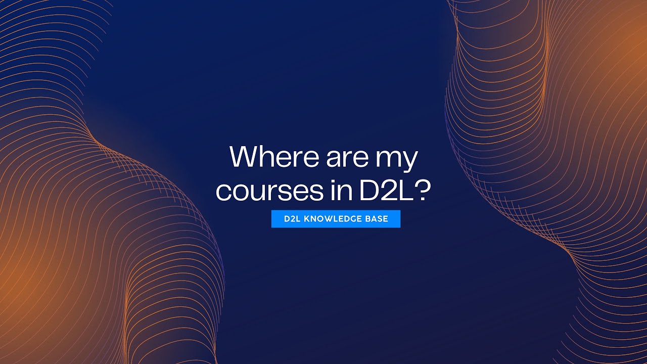 Where Are My Courses In D2l Youtube