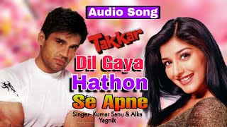 Dil Gya Haanthon Se Apne (Love Song) | Takkar | Sunil Setty, Sonali Bendre | Kumar Sanu, Alka Yagnik