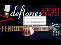 Deftones Rocket Skates Guitar Lesson / Guitar Tabs / Guitar Tutorial / Guitar Chords / Guitar Cover