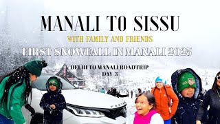 First snowfall of 2025 in Manali | Delhi to Manali Roadtrip Day-3 |  in fortuner legender |