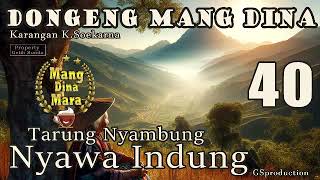 Tarung Nyambung Nyawa Indung - Eps .40