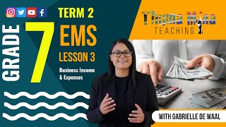 Gr7 EMS | Term 2 Lesson 3 | Business Income \u0026 Expenses