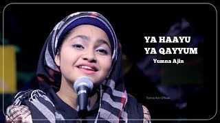 Ya Hayyu Ya Qayyum By Yumna Ajin | Naat