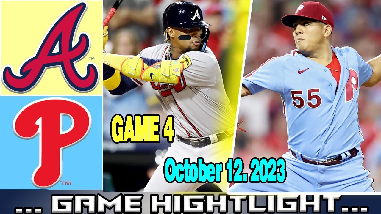 Phillies Vs Braves GAME 44444 [TODAY] October 12, 2023 | MLB Highlights ...