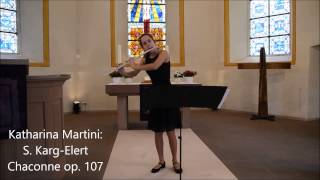 Katharina Martini: Chaconne Op. 107 von Sigfried Karg-Elert