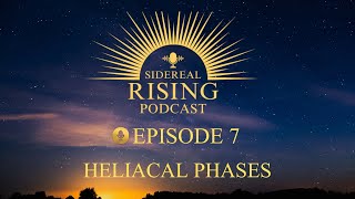 Episode 7: Heliacal Phases with Elif Mark | Sidereal Astrology ISAA