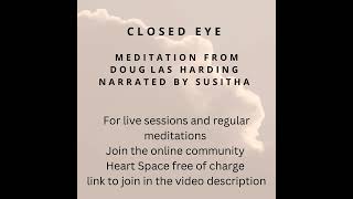 Boundless True Self - Closed Eye meditation by Douglas Harding