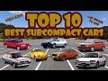 Here are the top 10 best subcompact cars as chosen by you!