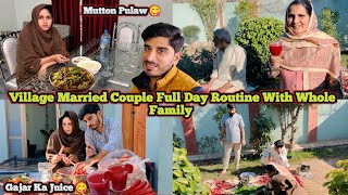 Village Married Couple Full Day Routine With Whole Family 🤗| Mutton Yakhni Pulaw 😋