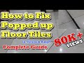 How to Fix Popped up Floor Tiles | Repairing Floor Tiles