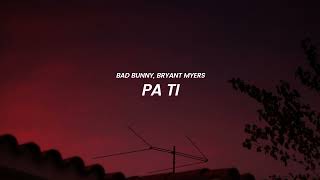Bad Bunny, Bryant Myers - Pa Ti (LETRA)
