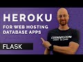 Deploy Flask App With Database On Heroku For Webhosting - Flask Fridays #39