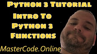 Python 3 Tutorial: Introduction To Python Functions