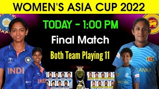 Women's Asia Cup 2022 Final Match | India Women vs Sri Lanka Women Playing 11