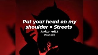 Put your head on my shoulder × Streets - Doja cat × Paul anka| 『edit audio』