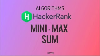 #8 Mini-Max Sum | Hackerrank Algorithms Solution