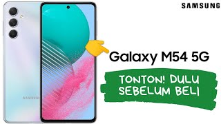 9 Kelebihan Dan Kekurangan Samsung Galaxy M54 5G Tonton! Dulu Sebelum Beli