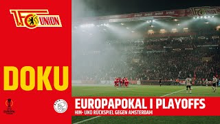 UNVEUROPA - Ajax Amsterdam Doku | UEFA Europa League Playoffs | 1.FC Union Berlin