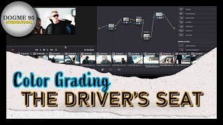 The Color Grading Process for The Driver's Seat - Dogme 95 Short Film