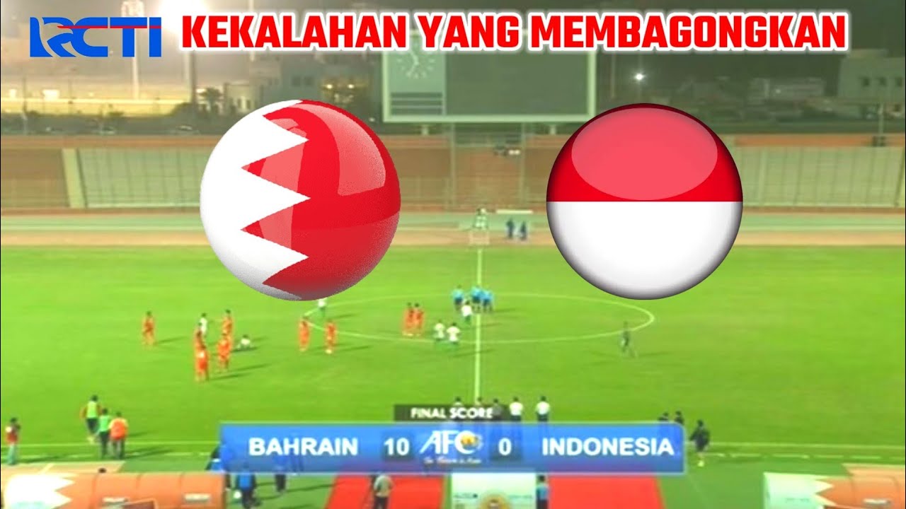 🔴 INDONESIA VS BAHRAIN 0-10,SAMPAI DI USUT FIFA KEKALAHAN TERBESAR ...