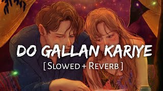 let's talk [ Slowed + Reverb ] - Garry Sandhu | Do Gallan Kariye | New Punjabi song | SlowFeel |
