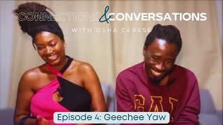 Connections & Conversations w/ Osha Cerese. Episode 4: Geechee Yaw