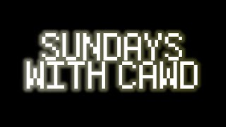 Sundays with Cawd - Want a Real Life