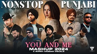 You And Me - Nonstop Punjabi Mashup 2024 | Shubh Ft.Sonam Bajwa | Nain Tere Chain Mere |Sunny Hassan