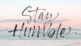 INSPIRATIONAL QUOTES ABOUT HUMILITY TO STAY BEING HUMBLE