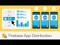 Introducing Firebase App Distribution
