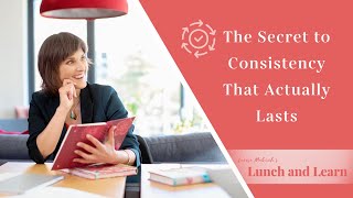 The Secret to Consistency | That Actually Lasts | You start strong | Unleash Your Abundance