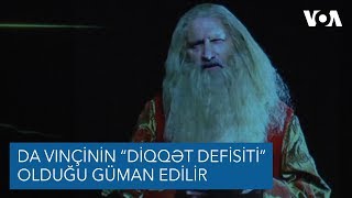 Leonardo Da Vinçinin “Diqqət defisiti sindromu”ndan əzab çəkdiyini guman edilir