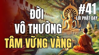 Đời Vô Thường, Tâm Vững Vàng - Đối Diện Khó Khăn | Triết Lý Phật Pháp Trong Cuộc Sống Hiện Đại