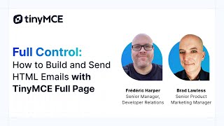 Full Control: How to Build and Send HTML Emails with TinyMCE Full Page