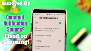 Fix Constant Notification Sounds in Any Samsung Phone! [Android]