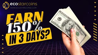 EcoStarCoins.com✨|Earn 150% in 3 days🤯|Scam Alert⚠️|Watch Before You Join!