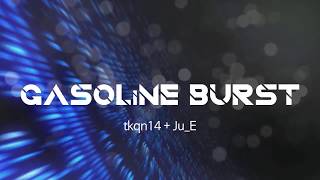 [G2R2018] tkqn14 - GASOLiNE BURST