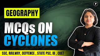 MCQ on Cyclones for All Competitive Exams | Climatology|  Indian Geography