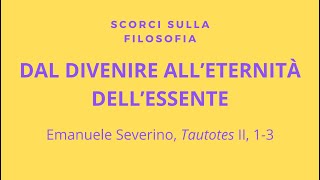 Emenuale Severino- Dal divenire all'eternità dell'essente.