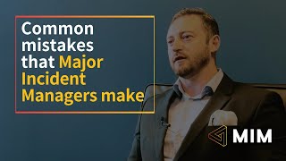 Common mistakes that major incident managers make