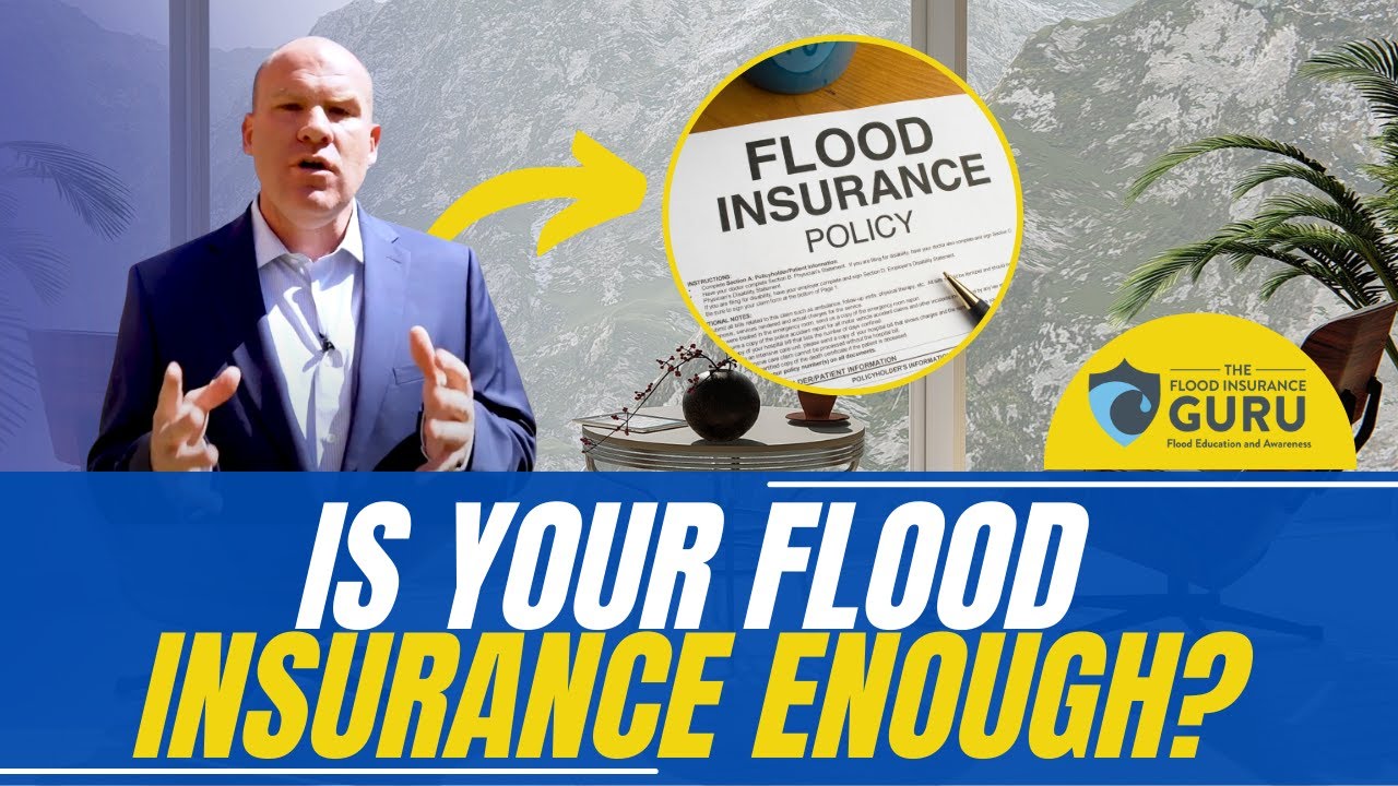 IS YOUR FLOOD INSURANCE ENOUGH? - YouTube