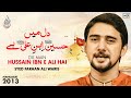 Farhan Ali Waris | Dil Main Hussain Ibn E Ali Hai | Manqabat | 2013