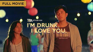 I'm Drunk, I Love You (2017) | Full Movie | Maja Salvador | Paulo Avelino | TBA Studios