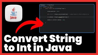 How to Convert String to Int in Java | FULL GUIDE