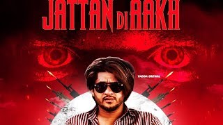 Jattan Di Aakh - Vadda Grewal (Official Song) GK Digital