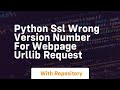 Python SSL Wrong Version Number for webpage urllib request